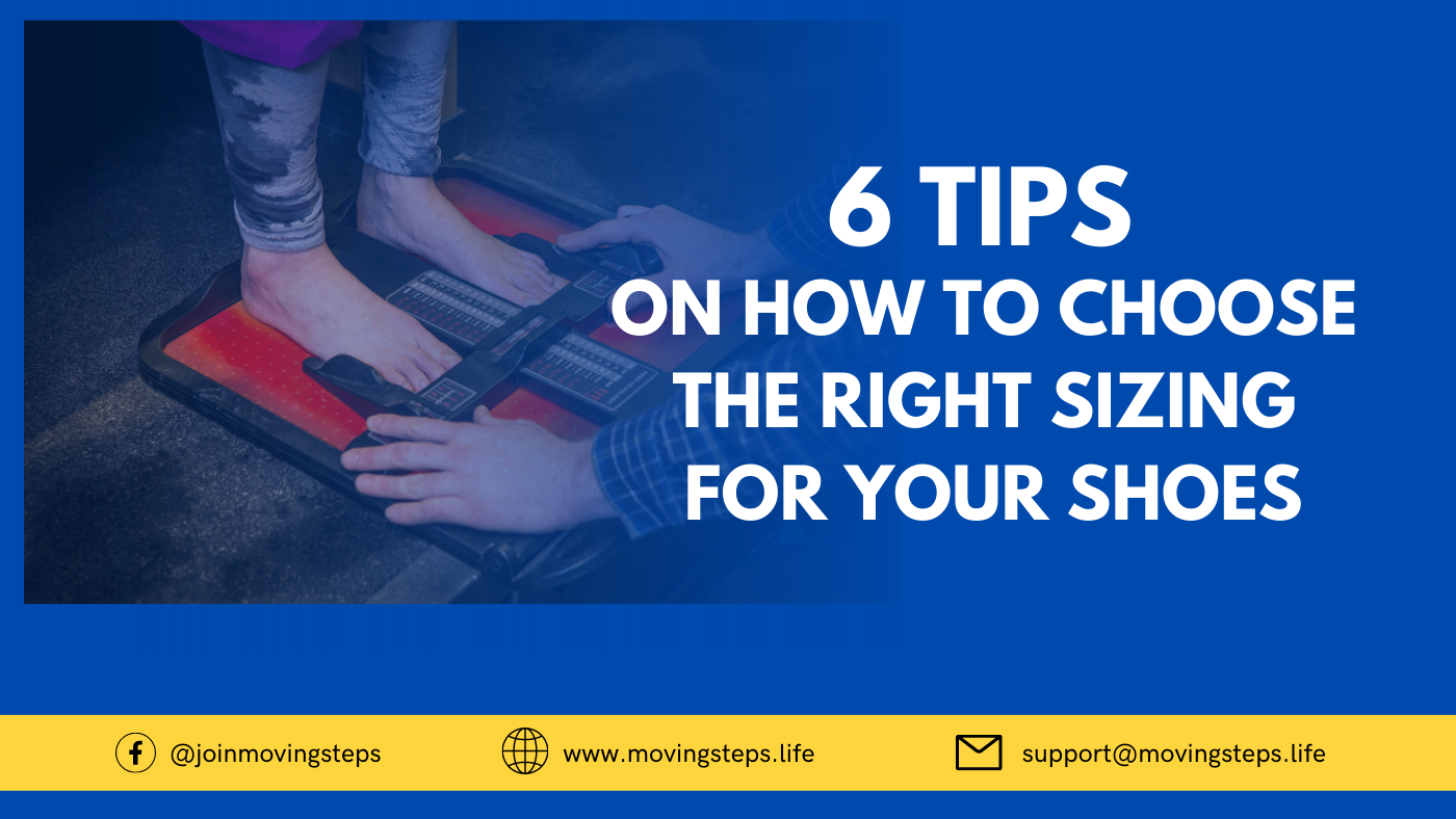 6 Tips On How To Choose The Right Sizing For Your Shoes Moving Steps 