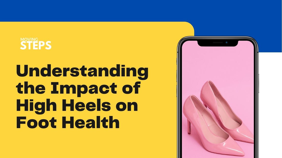 Understanding the Impact of High Heels on Foot Health