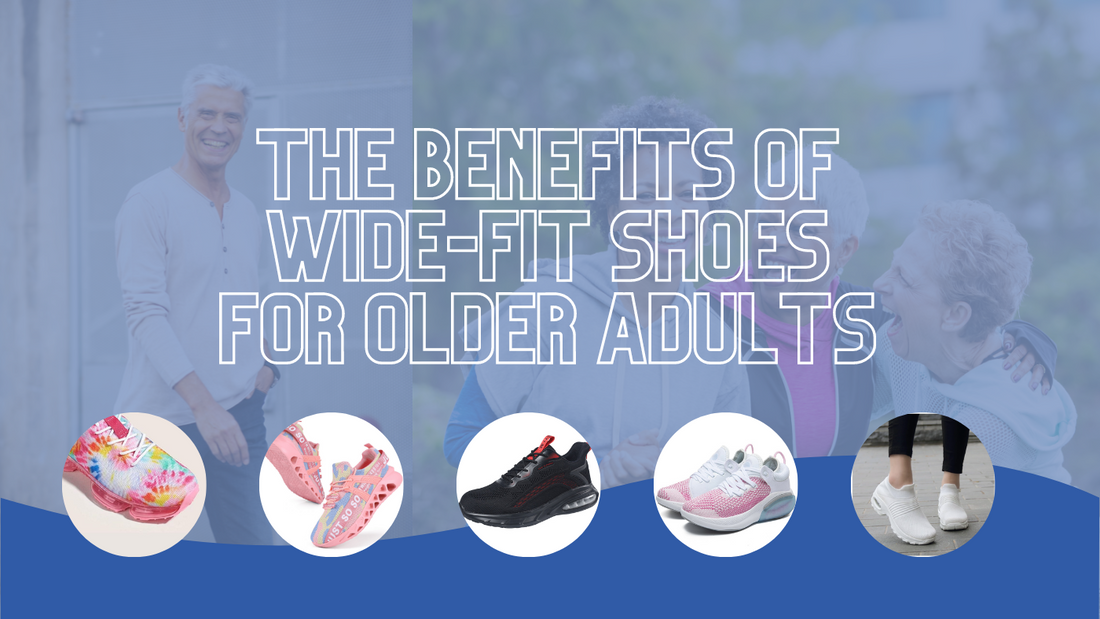 The Benefits of Wide-Fit Shoes for Older Adults